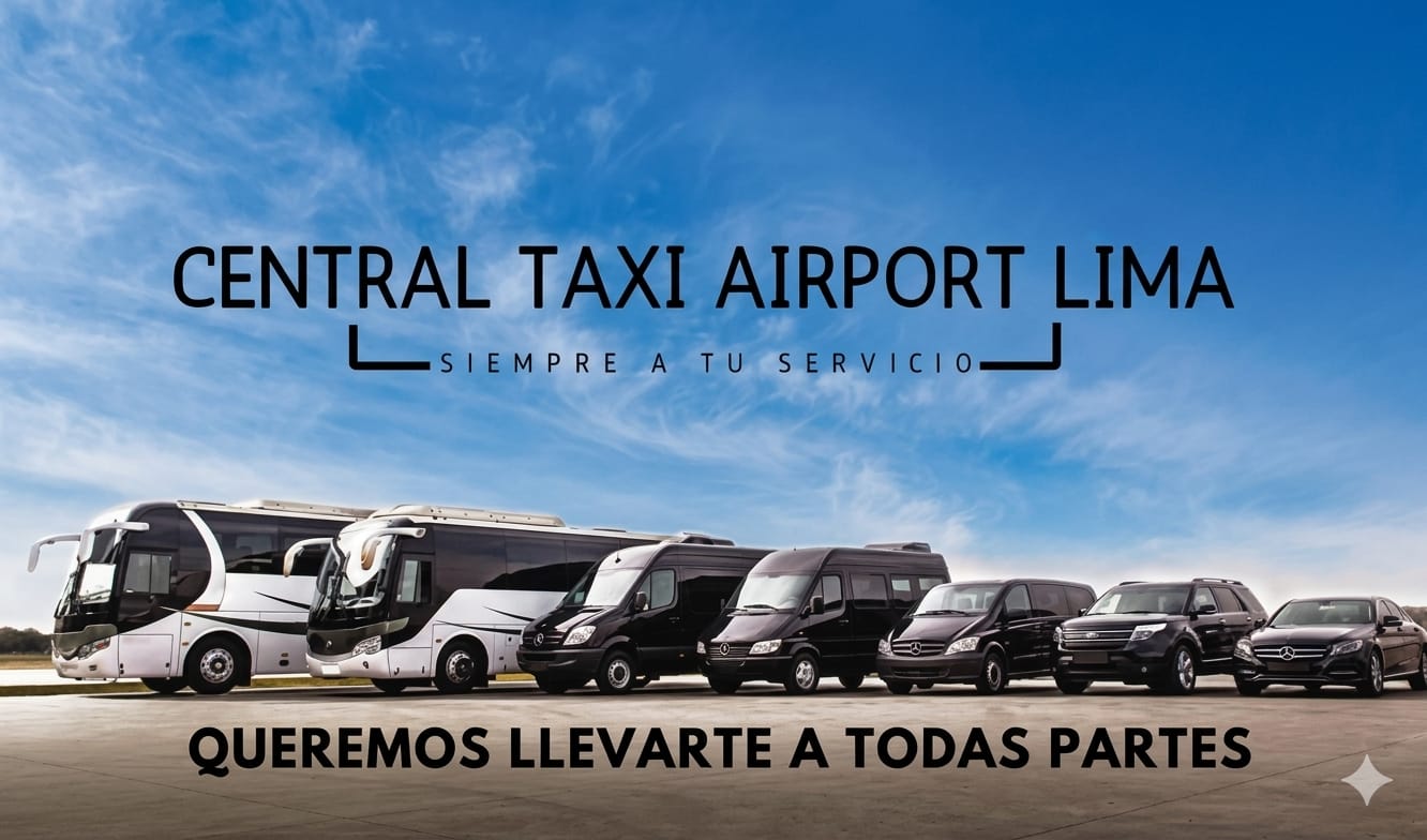 Flota completa de Central Taxi Airport Lima: autos, camionetas, vans y buses